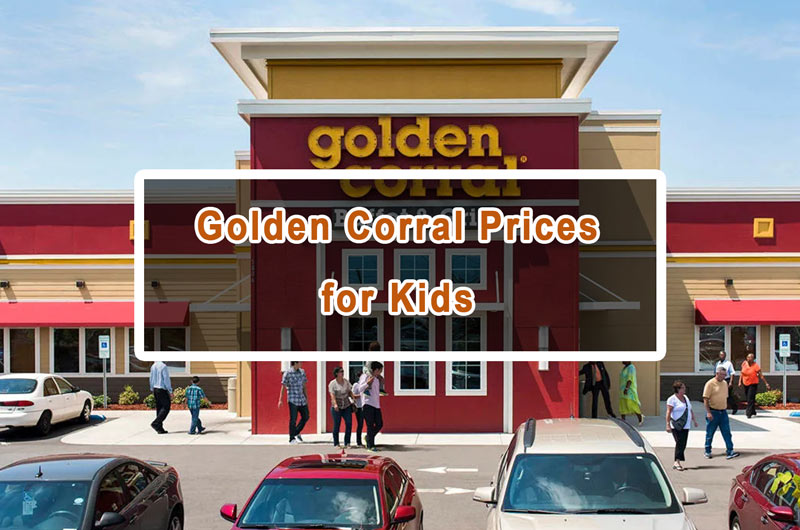 Golden Corral Prices for Kids