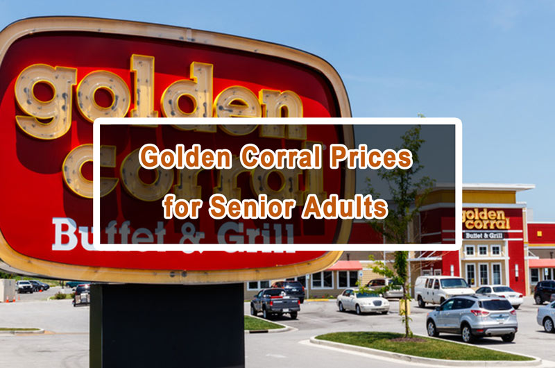 Golden Corral Prices for Senior Adults